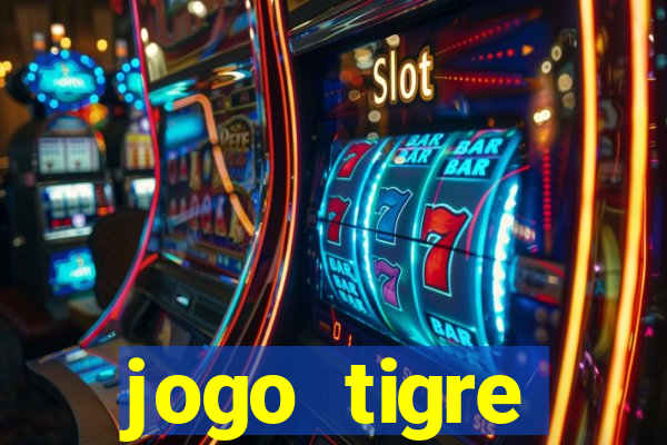 jogo tigre plataforma nova